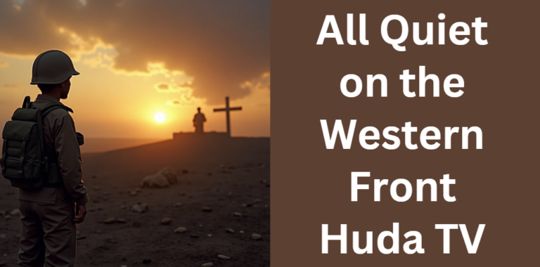 All Quiet on the Western Front Huda TV